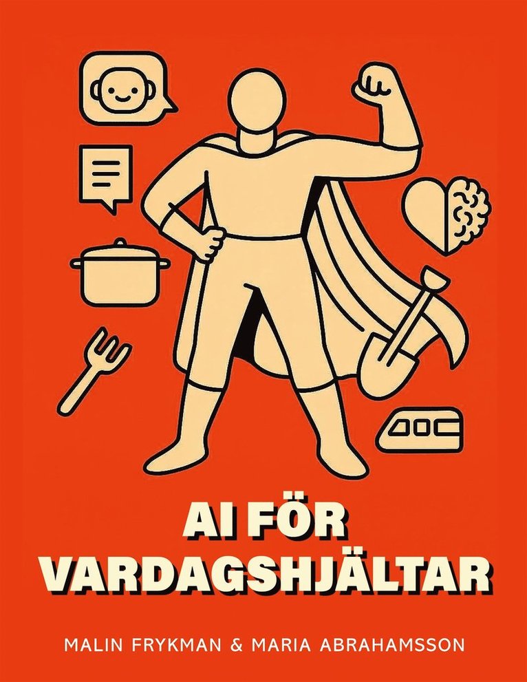 Malin Frykman, Maria Abrahamsson - AI för vardagshjältar, E-bok