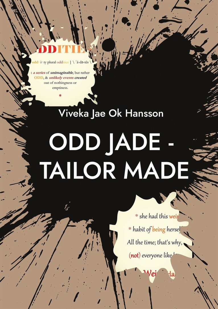 Viveka Jae Ok Hansson - ODD JADE - tailor made: PART I - Who is She ?, E-bok