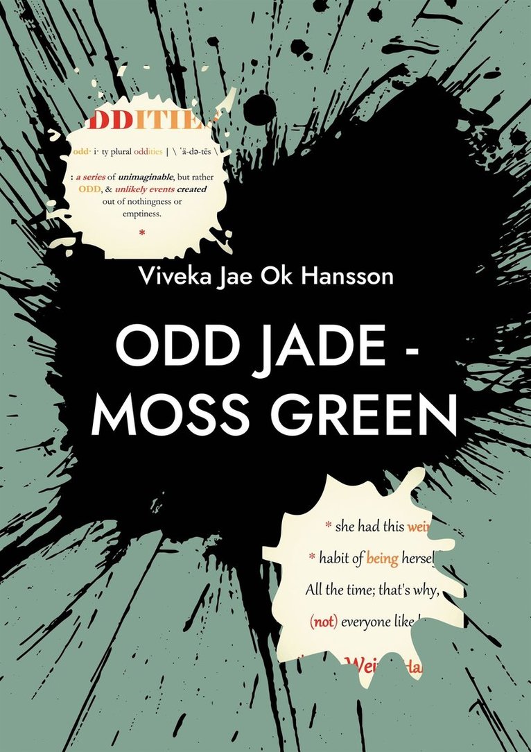 Viveka Jae Ok Hansson - ODD JADE - moss green: PART I - Who is She ?, E-bok