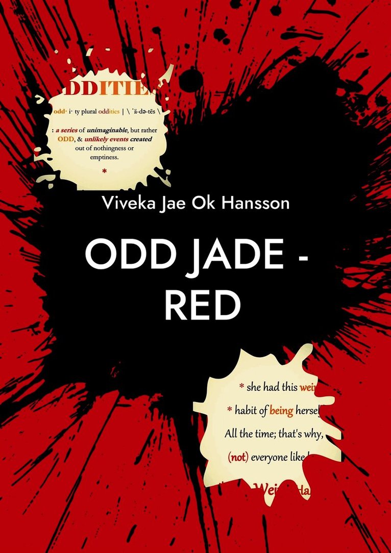 Viveka Jae Ok Hansson - ODD JADE - RED: PART I - Who is She ?, E-bok