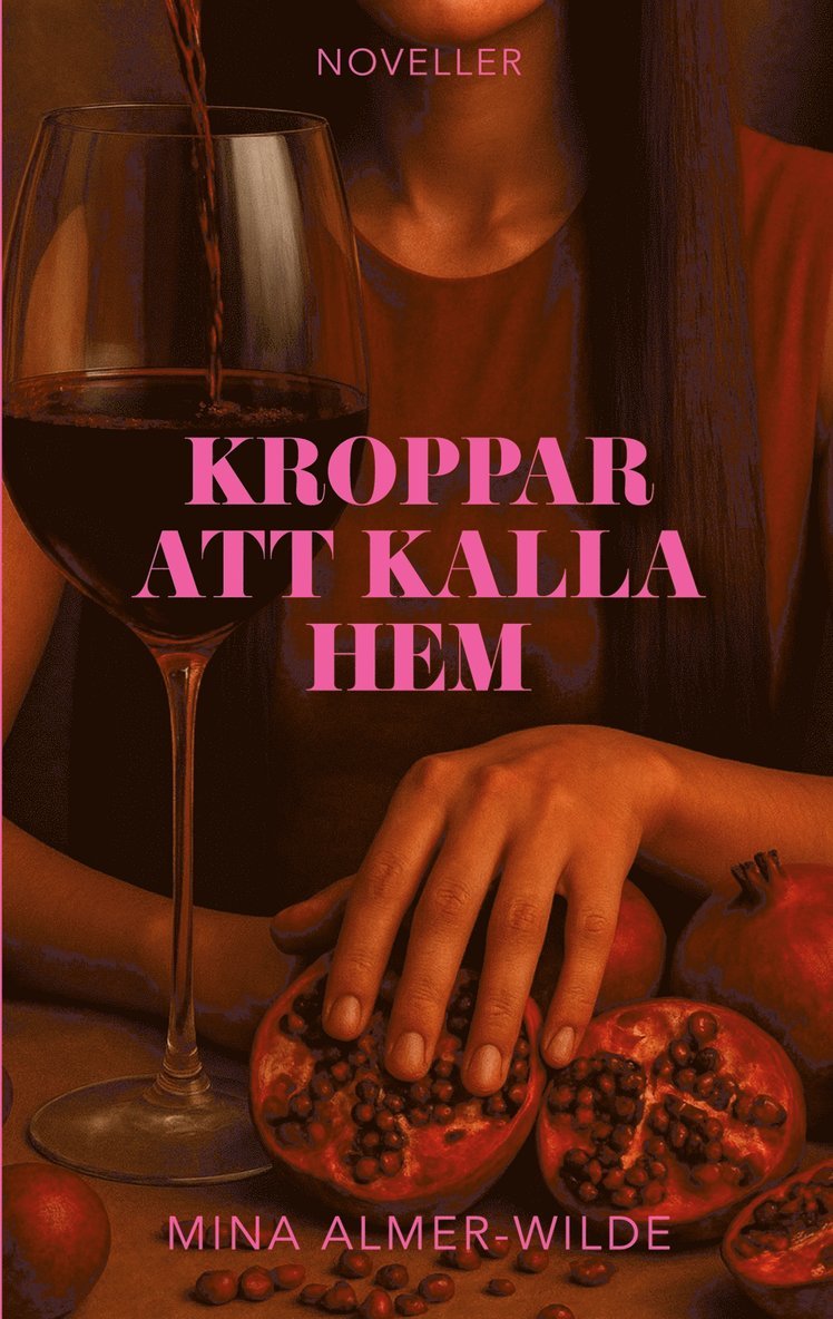 Mina Almer-Wilde - Kroppar att kalla hem, E-bok