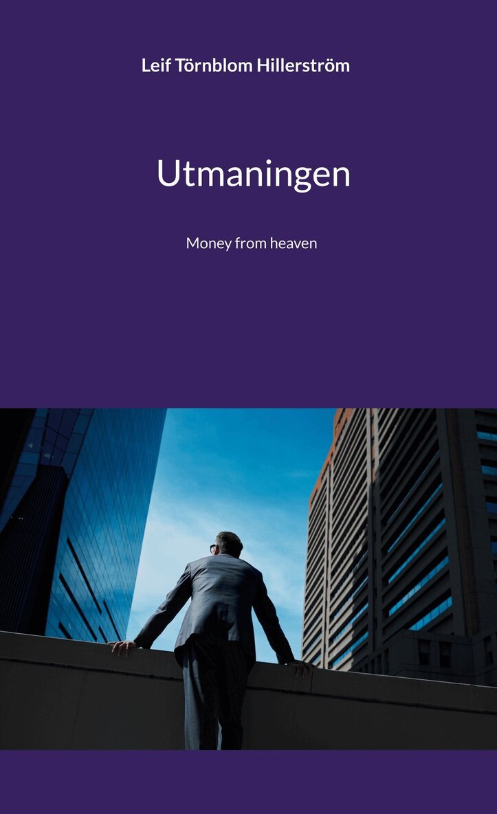 Leif Törnblom Hillerström - Utmaningen: Money from heaven, E-bok. Tillgänglighet: Lägg i varukorg