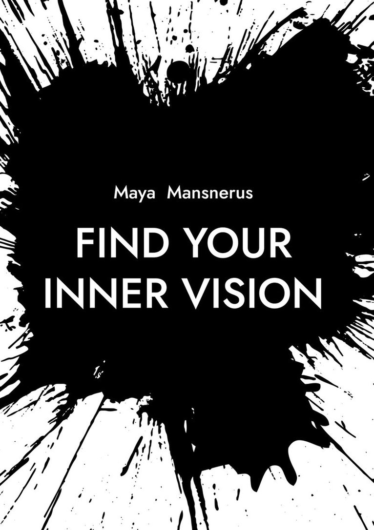 Maya Mansnerus - Find your inner vision: Understanding clairevoyance and intitution, E-bok
