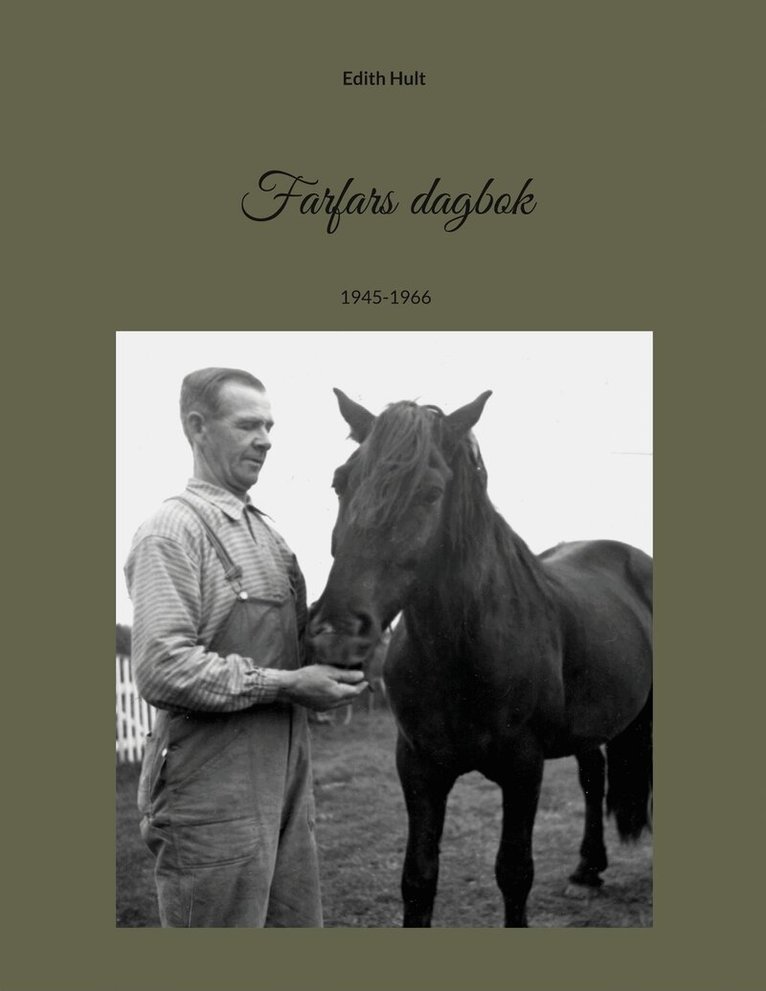Edith Hult - Farfars dagbok: 1945-1966, E-bok