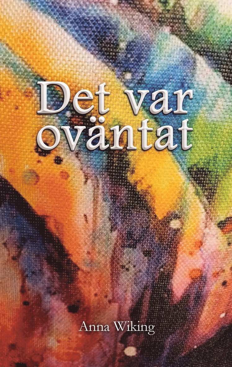 Anna Wiking - Det var oväntat, E-bok