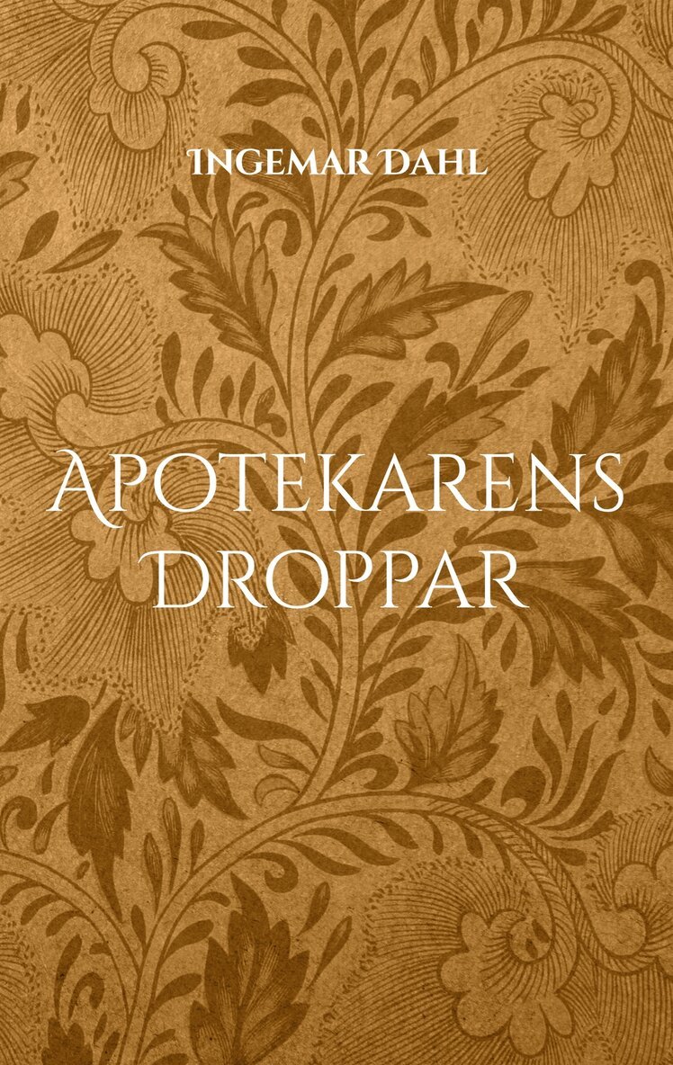 Ingemar Dahl - Apotekarens Droppar, E-bok