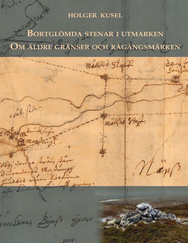 Holger Kusel - Bortglömda stenar i utmarken: Om äldre gränser och rågångsmärken, E-bok