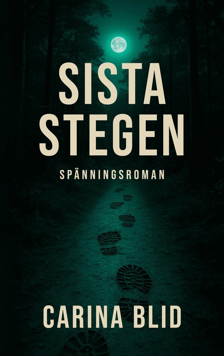 Carina Blid - Sista stegen, E-bok