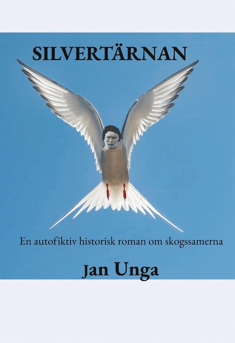 Jan Unga - Silvertärnan: En autofiktiv historisk roman om skogssamerna, E-bok. Tillgänglighet: Lägg i varukorg