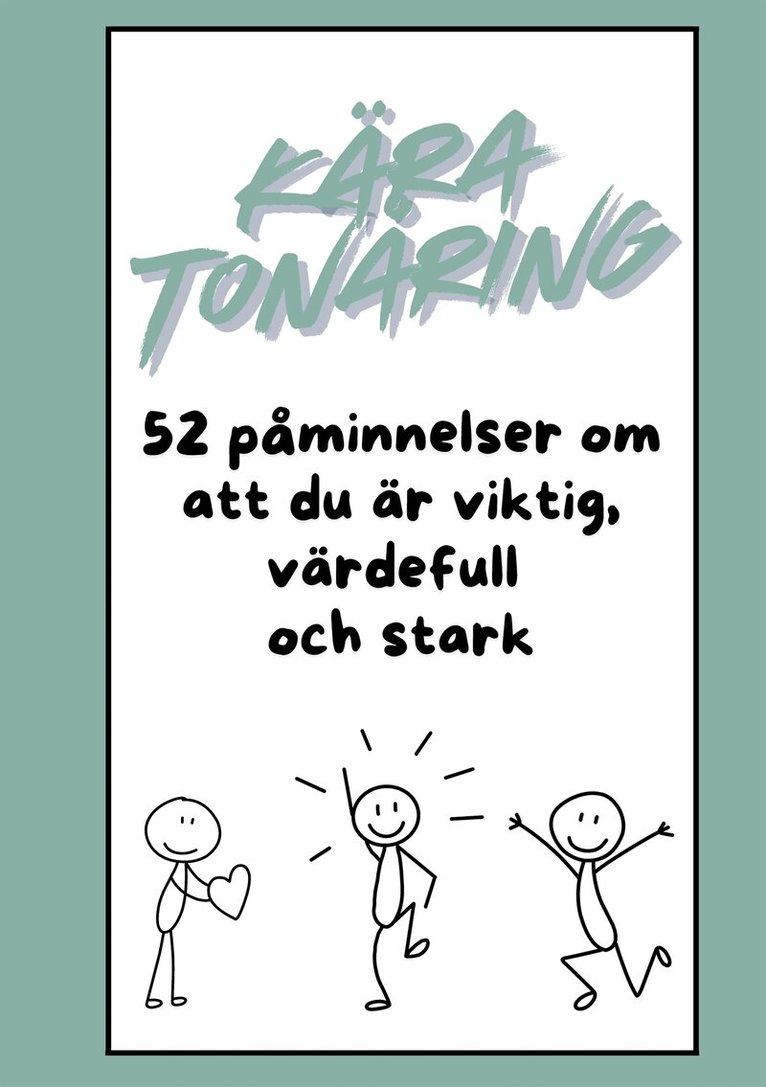 Malin Jahnfors - Kära Tonåring: 52 påminnelser om att du är viktig, värdefull och stark, E-bok