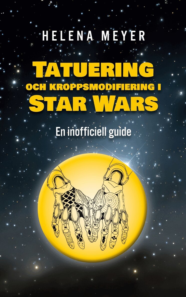 Helena Meyer - Tatuering och kroppsmodifiering i Star Wars: En inofficiell guide, E-bok