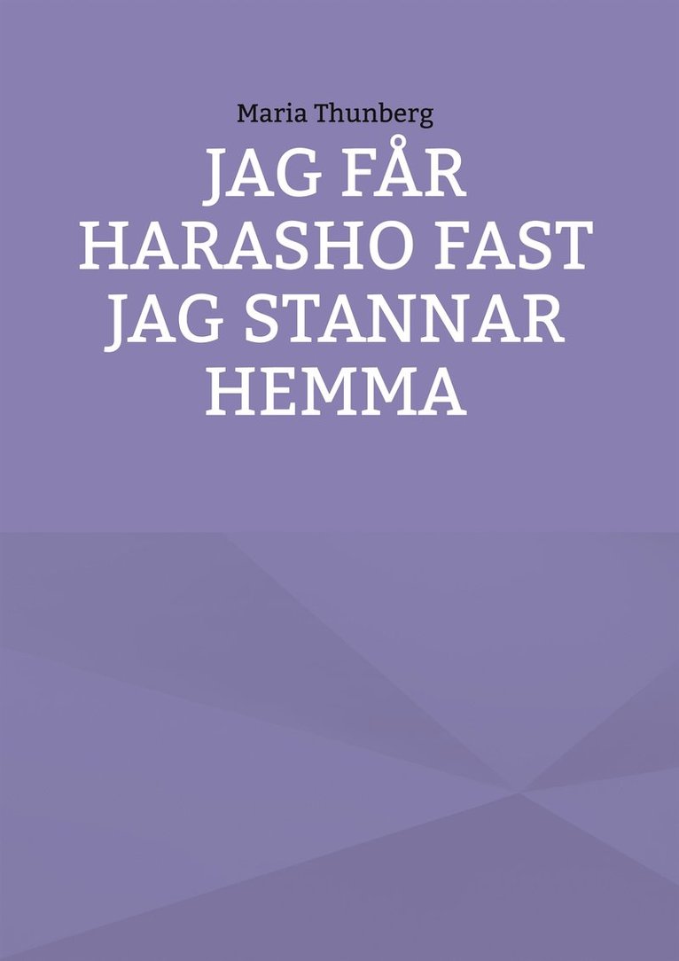 Maria Thunberg - Jag får Harasho fast jag stannar hemma, E-bok