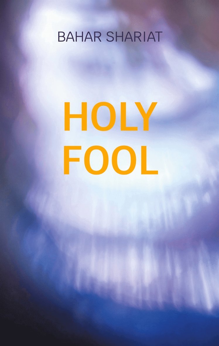 Bahar Shariat - Holy Fool, E-bok
