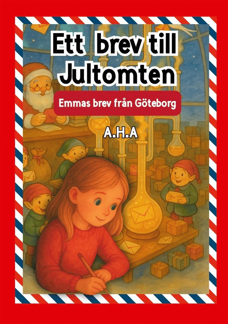 A.H. A - Ett brev till Jultomten: Emmas brev från Göteborg, E-bok