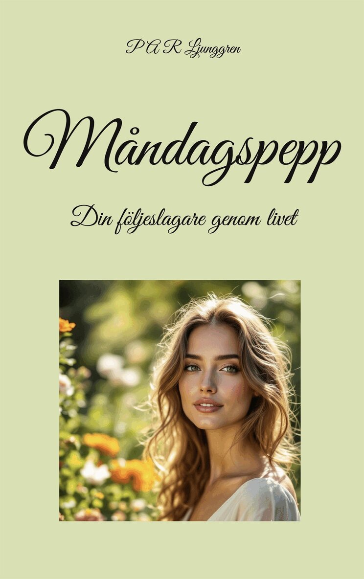 P A R Ljunggren - Måndagspepp: Din följeslagare genom livet, E-bok