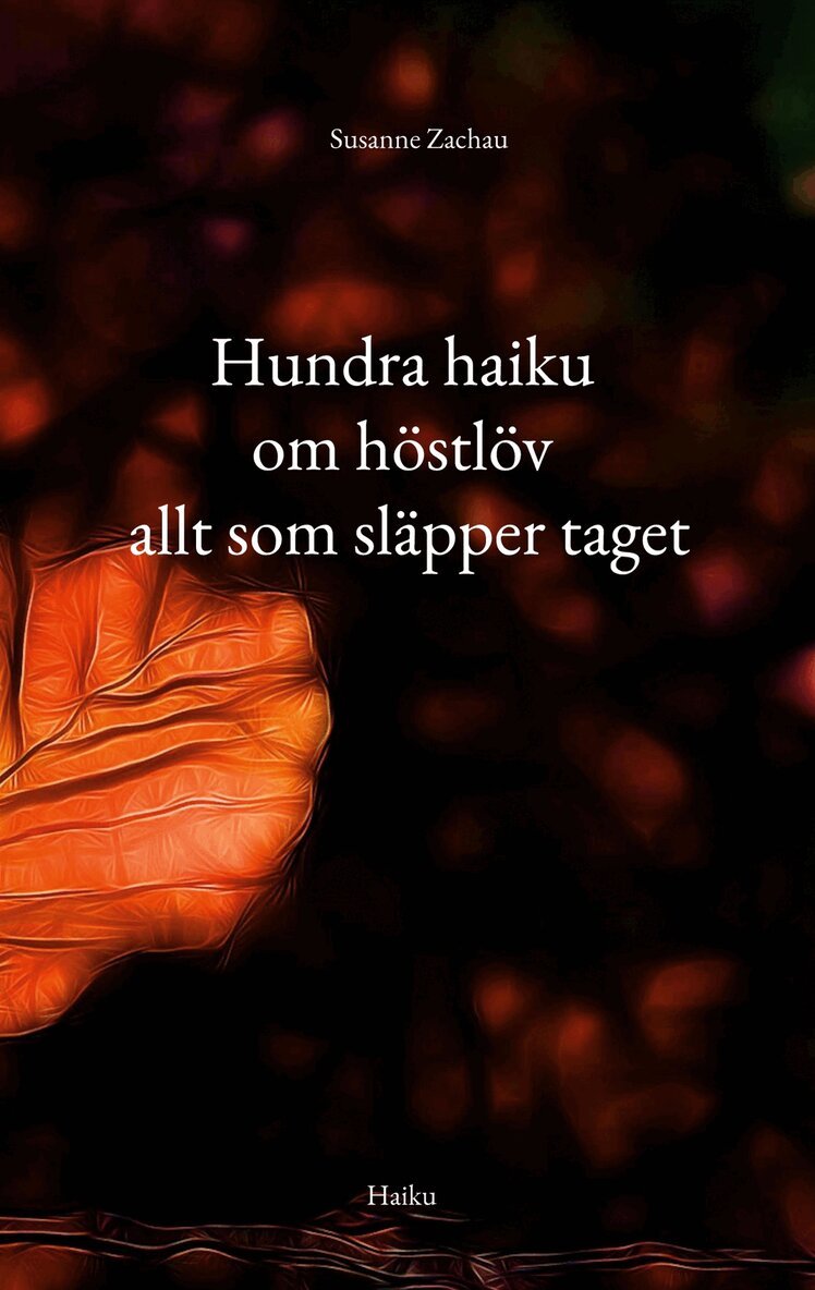 Susanne Zachau - Hundra haiku om höstlöv allt som släpper taget, E-bok