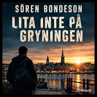 Sören Bondeson - Lita inte på gryningen, Ljudbok