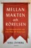 Kjell Östberg - Mellan makten och rörelsen, E-bok