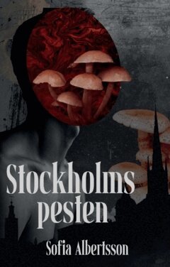 Sofia Albertsson - Stockholmspesten, Häftad