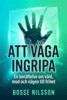 Bosse Nilsson - Att våga ingripa, E-bok