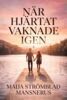 maija Strömblad Mansnerus - När hjärtat vaknade igen, E-bok