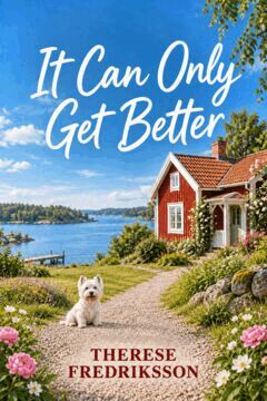 Therese Fredriksson - It Can Only Get Better, E-bok. Tillgänglighet: Lägg i varukorg