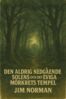 Jim Norman - Den aldrig nedgående solens och det eviga mörkrets tempel, E-bok