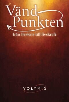 Stina Helenefors, Jeanette Collins, Hanne Öhrn Frigell, Anette Engwall, Malakai O'Darc, Anna Ljungblad, Susanne Sundstam, Vera Lindholm - Vändpunkten – från livskris till livskraft, E-bok. Tillgänglighet: Lägg i varukorg