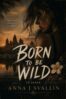 Anna J Svallin - Born to be wild, E-bok