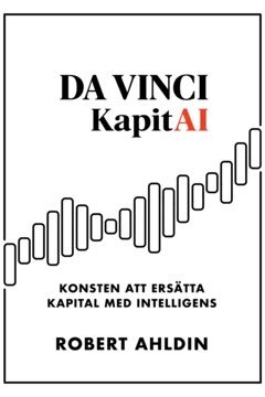 Robert Ahldin - Da Vinci & KapitAI, E-bok
