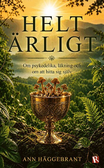 Ann Häggebrant - Helt ärligt : Om psykedelika, läkning och om att hitta sig själv, Häftad. Tillgänglighet: Lägg i varukorg