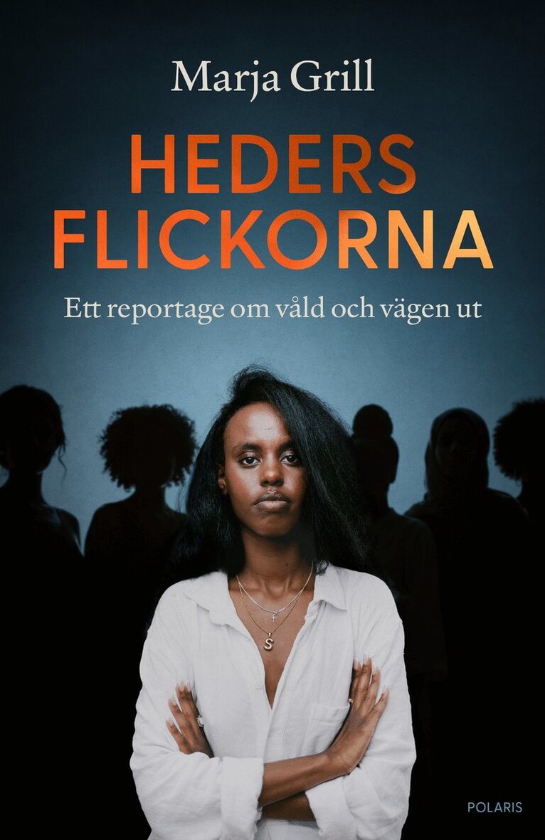 Marja Grill - Hedersflickorna: Ett reportage om våld och vägen ut, Pocket