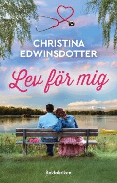 Christina Edwinsdotter - Lev för mig, E-bok
