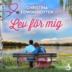 Christina Edwinsdotter - Lev för mig, Ljudbok