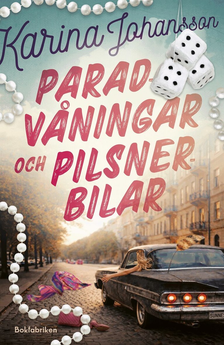 Karina Johansson - Paradvåningar och pilsnerbilar, E-bok