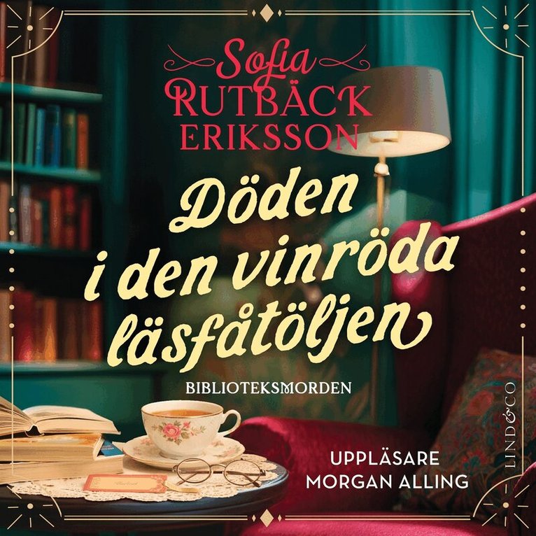 Sofia Rutbäck Eriksson - Döden i den vinröda läsfåtöljen, Ljudbok