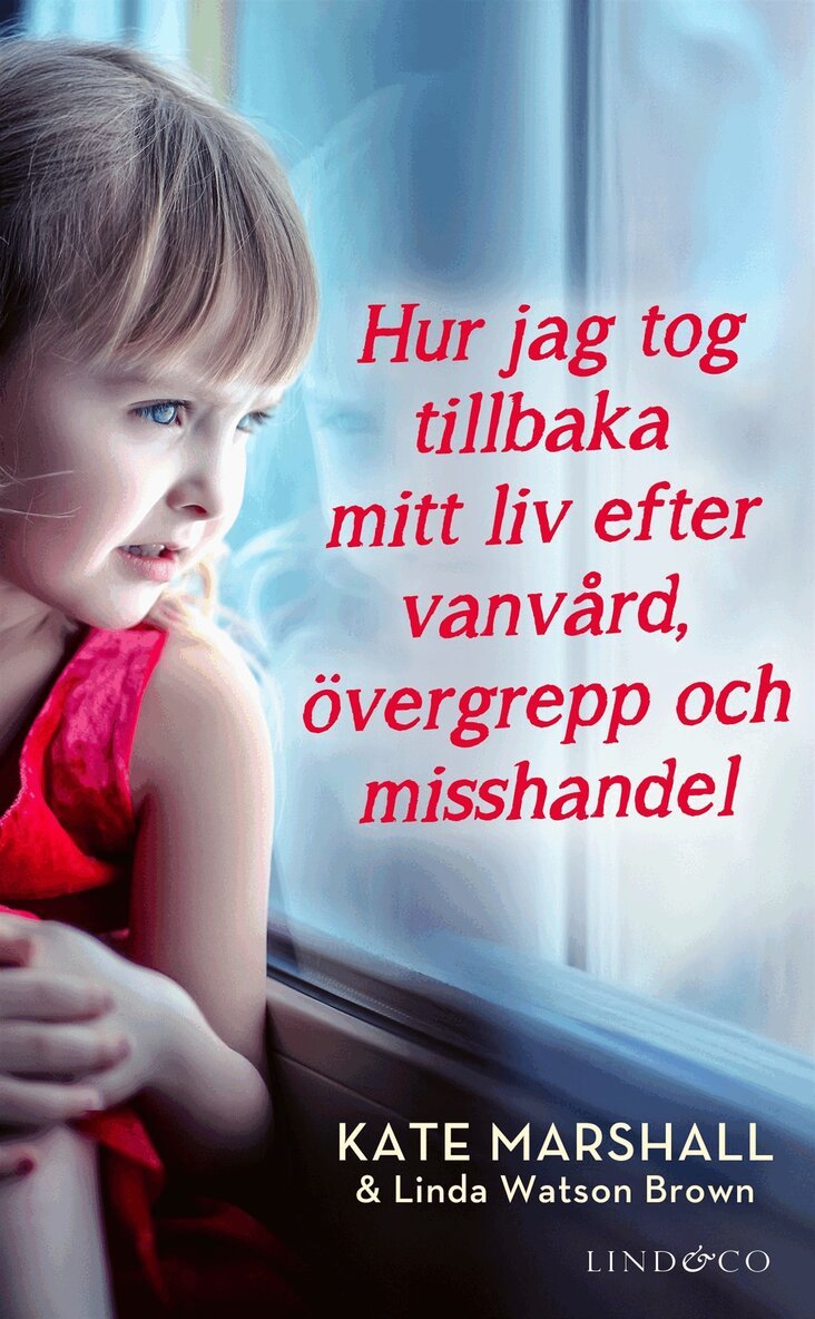 Kate Marshall - Hur jag tog tillbaka mitt liv efter vanvård, övergrepp och misshandel, E-bok. Tillgänglighet: Lägg i varukorg