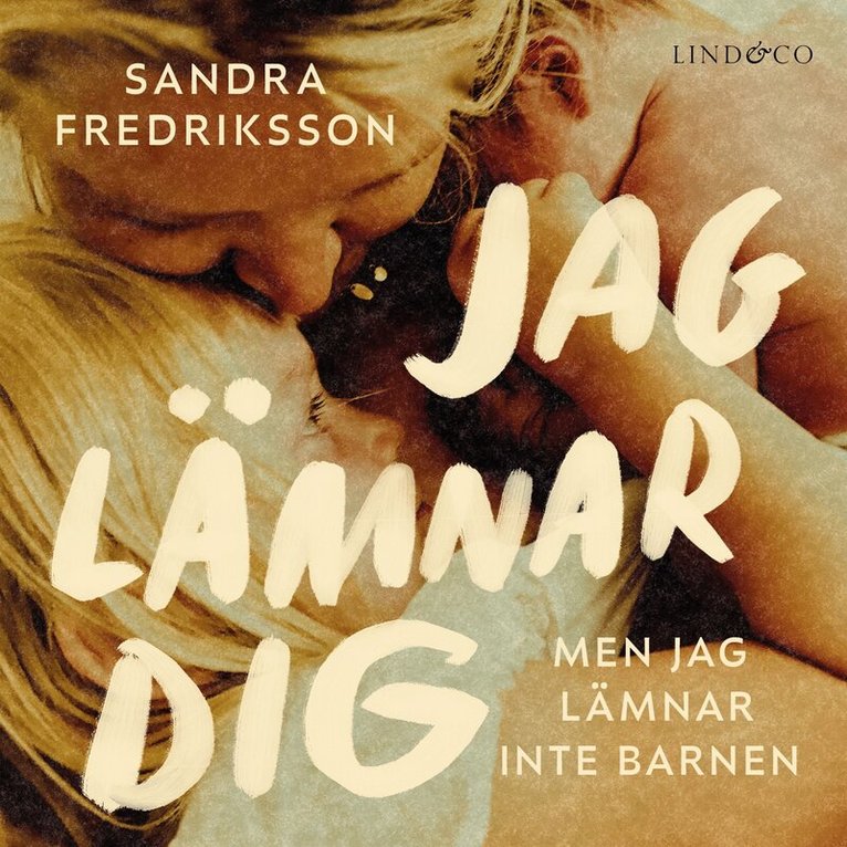 Sandra Fredriksson - Jag lämnar dig men jag lämnar inte barnen, Ljudbok