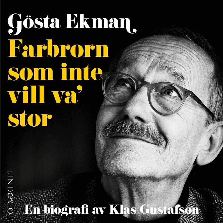 Klas Gustafson - Gösta Ekman : farbrorn som inte vill va’ stor, Ljudbok
