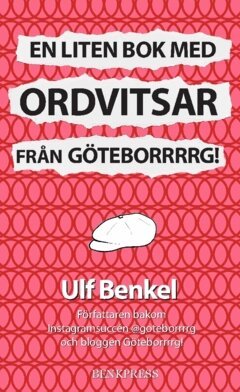 Benkel Ulf - En liten bok med ordvitsar från Göteborrrrg!, Häftad