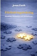F�r�ndringsledning : Modeller, Perspektiv och Reflektioner
