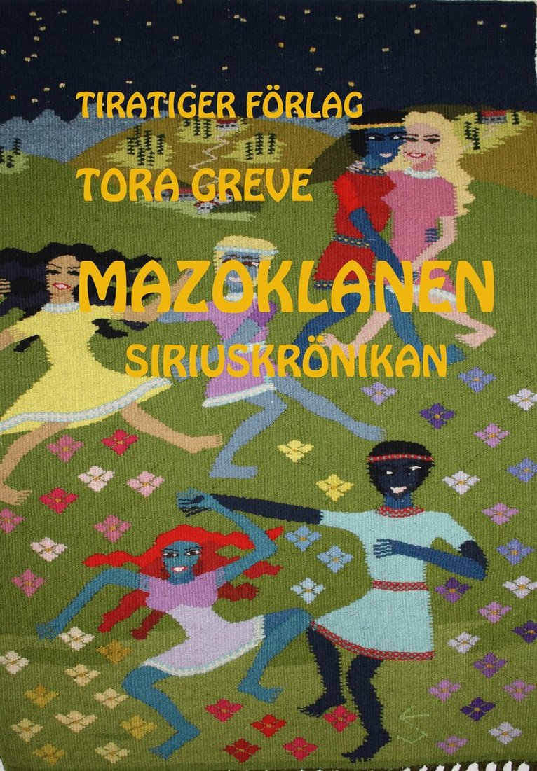 Tora Greve - Mazoklanen : Siriuskrönikan, Häftad