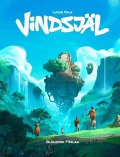 Lucas Falk - Vindsjäl : Rollspel i en färgstark och främmande värld, Häftad