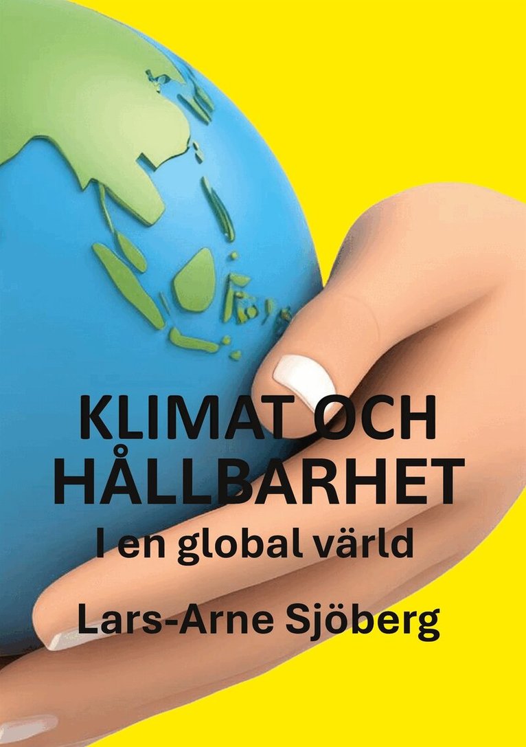 Lars-Arne Sjöberg - Klimat och hållbarhet i en global värld, E-bok