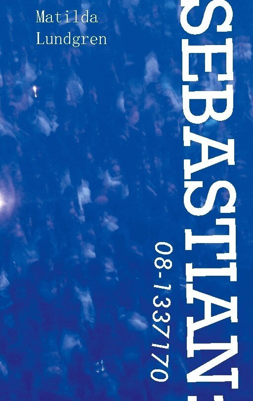 Matilda Lundgren - Sebastian: : 08-1337170, Häftad. Tillgänglighet: Lägg i varukorg