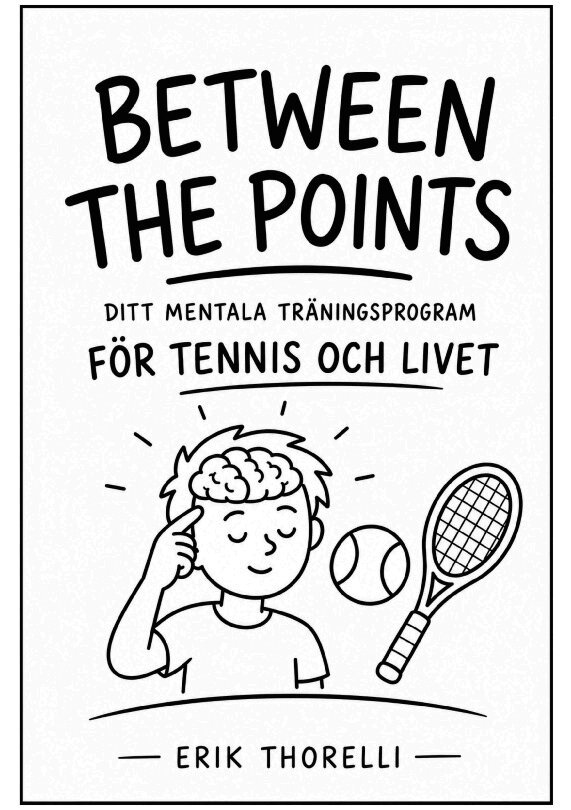 Erik Thorelli - Between the points : ditt mentala träningsprogram för tennis och livet, Häftad. Tillgänglighet: Lägg i varukorg