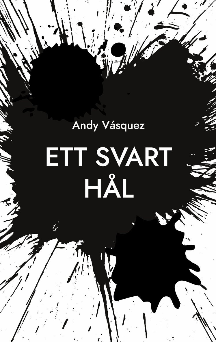 Andy Vásquez - Ett svart hål, E-bok. Tillgänglighet: Lägg i varukorg