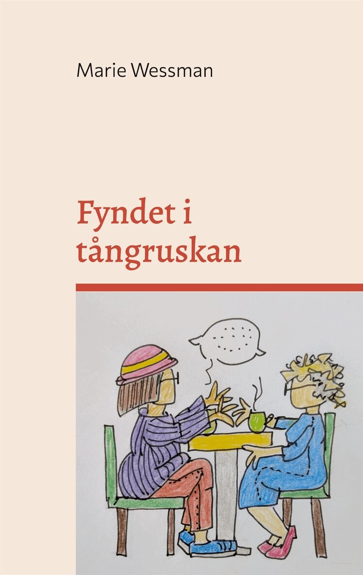 Marie Wessman - Fyndet i tångruskan: - när vardagen får ta plats, E-bok