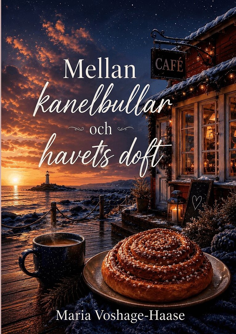 Maria Voshage-Haase - Mellan kanelbullar och havets doft, E-bok