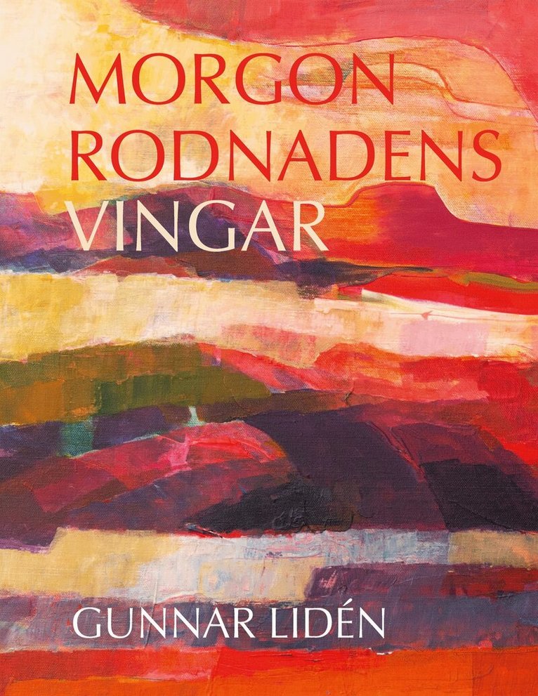 Gunnar Lidén - Morgonrodnadens vingar: Reflektioner kring målningar, E-bok